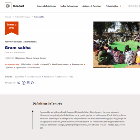 <strong>TAWA LAMA, Stéphanie. </strong> 2022. Gram sabha. G. Petit, L. Blondiaux, I. Casillo, J.-M. Fourniau, G. Gourgues, S. Hayat, R. Lefebvre, S. Rui, S. Wojcik, & J. Zetlaouï-Léger (Éds.), <em>Dictionnaire critique et interdisciplinaire de la Participation, DicoPart (2ème édition)</em>. GIS Démocratie et Participation.