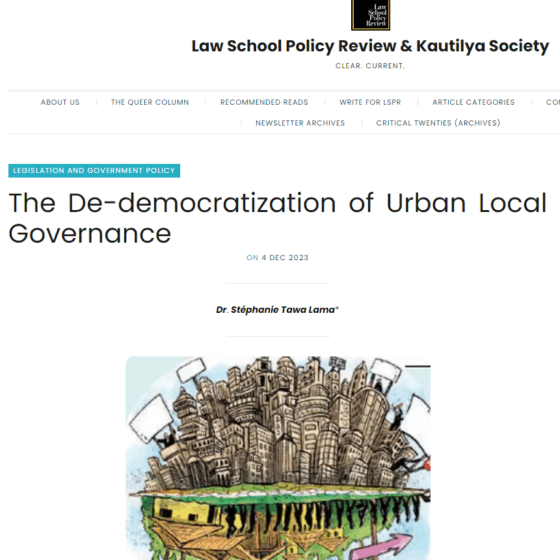 <strong>Tawa Lama, Stéphanie</strong>. 2023. “The De-Democratization of Urban Local Governance.” <em>Law School Policy Review & Kautilya Society</em>.